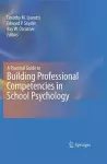 A Practical Guide to Building Professional Competencies in School Psychology cover