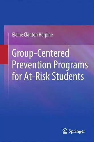 Group-Centered Prevention Programs for At-Risk Students cover