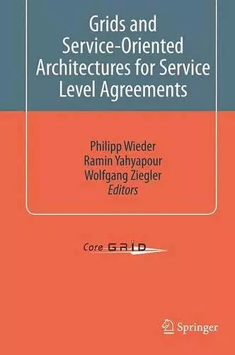 Grids and Service-Oriented Architectures for Service Level Agreements cover