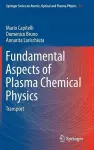 Fundamental Aspects of Plasma Chemical Physics cover