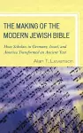 The Making of the Modern Jewish Bible cover