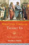 What the Tortoise Taught Us cover