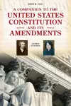 A Companion to the United States Constitution and Its Amendments cover