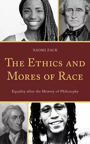 The Ethics and Mores of Race cover