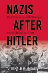 Nazis after Hitler cover