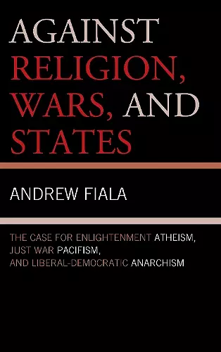 Against Religion, Wars, and States cover