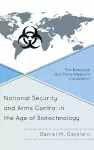 National Security and Arms Control in the Age of Biotechnology cover