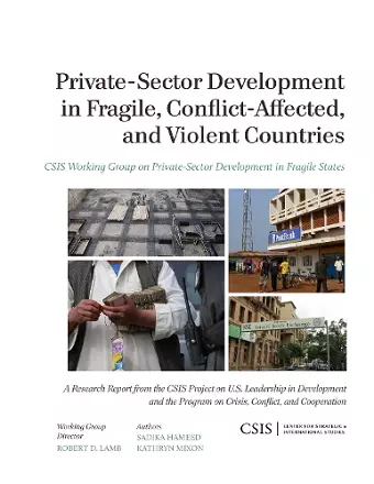 Private-Sector Development in Fragile, Conflict-Affected, and Violent Countries cover