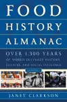 Food History Almanac: Over 1,300 Years of World Culinary History, Culture, and Social Influence cover
