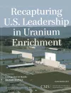 Recapturing U.S. Leadership in Uranium Enrichment cover
