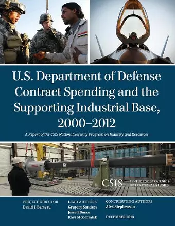 U.S. Department of Defense Contract Spending and the Supporting Industrial Base, 2000-2012 cover
