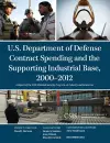 U.S. Department of Defense Contract Spending and the Supporting Industrial Base, 2000-2012 cover