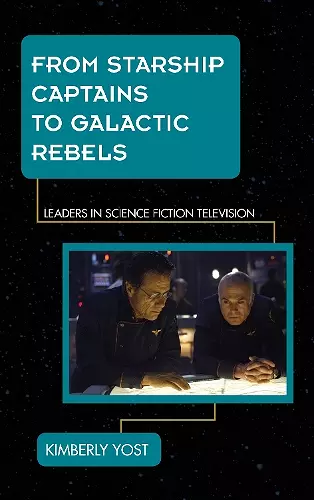 From Starship Captains to Galactic Rebels cover