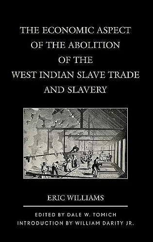 The Economic Aspect of the Abolition of the West Indian Slave Trade and Slavery cover