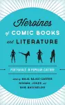 Heroines of Comic Books and Literature cover
