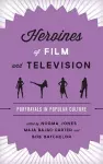 Heroines of Film and Television cover