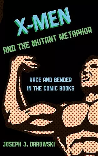 X-Men and the Mutant Metaphor cover