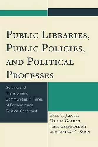 Public Libraries, Public Policies, and Political Processes cover