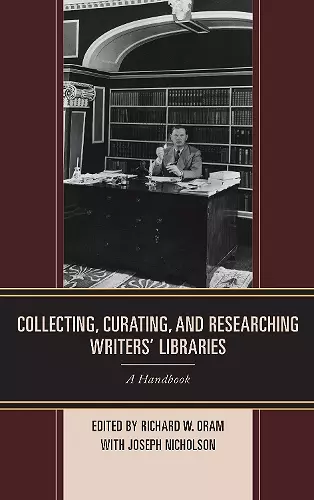 Collecting, Curating, and Researching Writers' Libraries cover