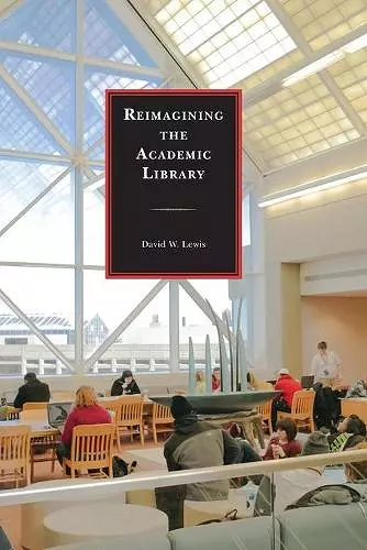 Reimagining the Academic Library cover