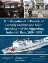 U.S. Department of Homeland Security Contract and Grant Spending and the Supporting Industrial Base, 2004-2013 cover
