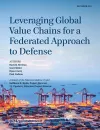 Leveraging Global Value Chains for a Federated Approach to Defense cover