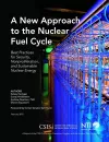 A New Approach to the Nuclear Fuel Cycle cover