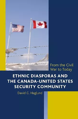 Ethnic Diasporas and the Canada-United States Security Community cover