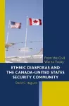 Ethnic Diasporas and the Canada-United States Security Community cover