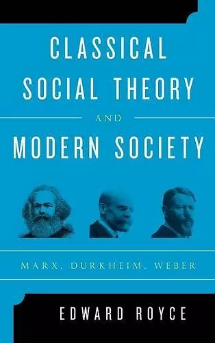 Classical Social Theory and Modern Society cover