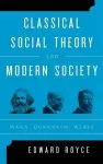 Classical Social Theory and Modern Society cover
