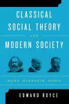 Classical Social Theory and Modern Society cover