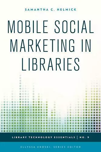 Mobile Social Marketing in Libraries cover