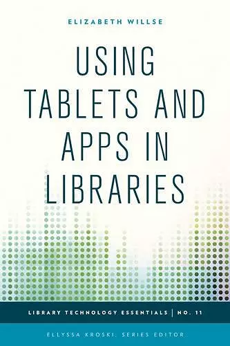 Using Tablets and Apps in Libraries cover