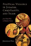 Political Violence in Judaism, Christianity, and Islam cover