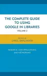 The Complete Guide to Using Google in Libraries cover