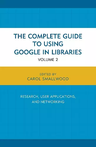 The Complete Guide to Using Google in Libraries cover