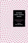 Rethinking Library Technical Services cover
