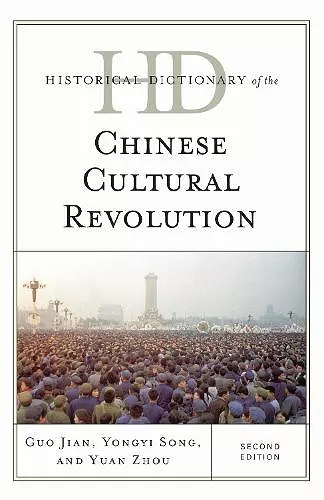 Historical Dictionary of the Chinese Cultural Revolution cover