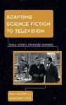Adapting Science Fiction to Television cover