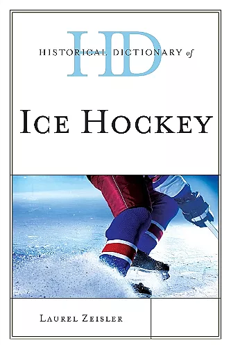 Historical Dictionary of Ice Hockey cover
