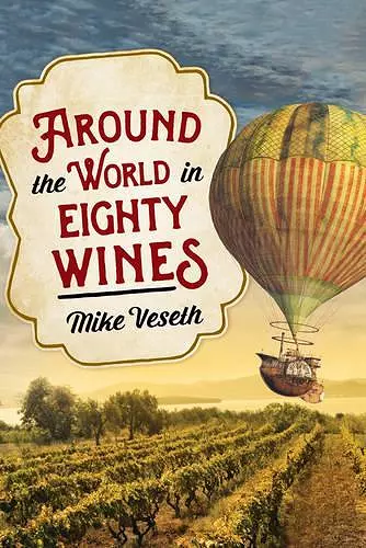 Around the World in Eighty Wines cover