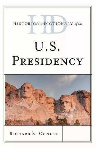 Historical Dictionary of the U.S. Presidency cover