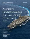 Alternative Defense Strategies in a Cost-Capped Environment cover