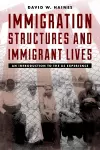 Immigration Structures and Immigrant Lives cover