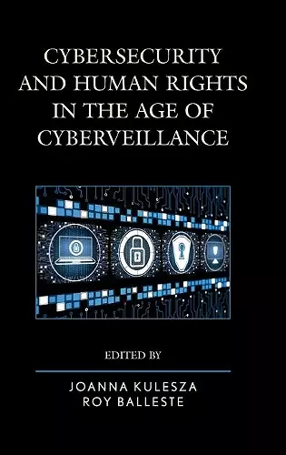 Cybersecurity and Human Rights in the Age of Cyberveillance cover