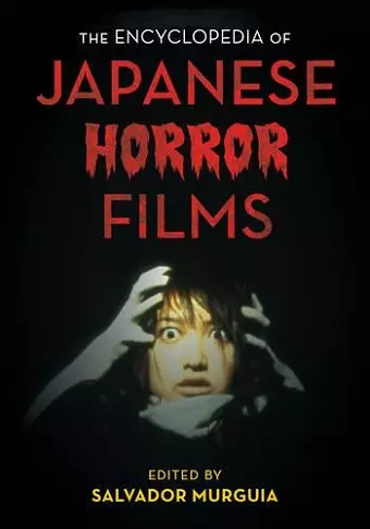 The Encyclopedia of Japanese Horror Films cover