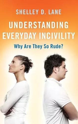 Understanding Everyday Incivility cover