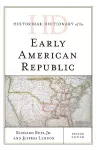 Historical Dictionary of the Early American Republic cover