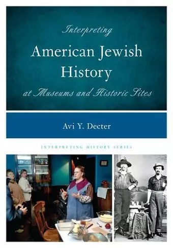 Interpreting American Jewish History at Museums and Historic Sites cover